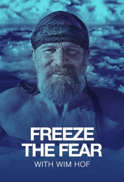 Watch Freeze the Fear with Wim Hof free movies