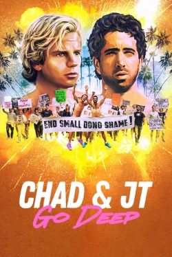 Watch Chad and JT Go Deep free movies