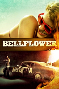 Watch Bellflower free movies