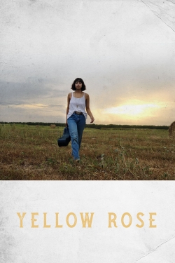 Watch Yellow Rose free movies