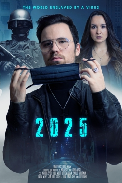 Watch 2025 - The World enslaved by a Virus free movies