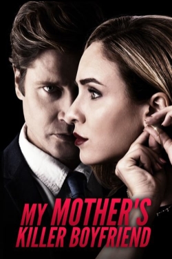 Watch My Mother's Killer Boyfriend free movies