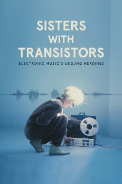 Watch Sisters with Transistors free movies