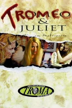 Watch Tromeo & Juliet free movies