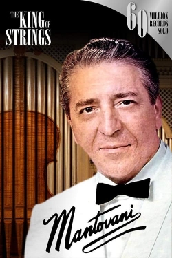 Watch Mantovani, the King of Strings free movies