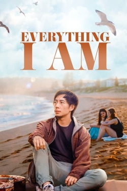 Watch Everything I Am free movies