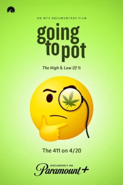 Watch Going to Pot: The High and Low of It free movies