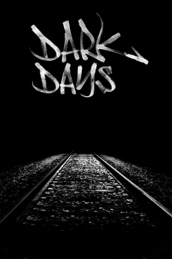 Watch Dark Days free movies