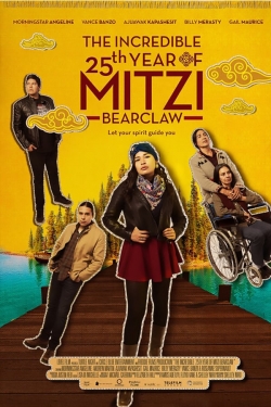 Watch The Incredible 25th Year of Mitzi Bearclaw free movies