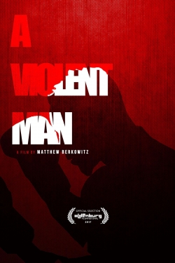 Watch A Violent Man free movies