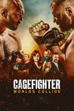 Watch Cagefighter: Worlds Collide free movies