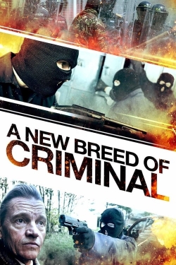 Watch A New Breed of Criminal free movies