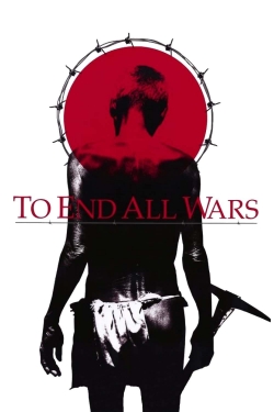 Watch To End All Wars free movies