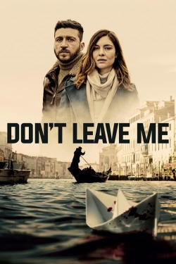 Watch Don't Leave Me free movies