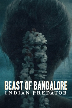 Watch Beast of Bangalore: Indian Predator free movies