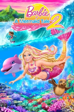 Watch Barbie in A Mermaid Tale 2 free movies