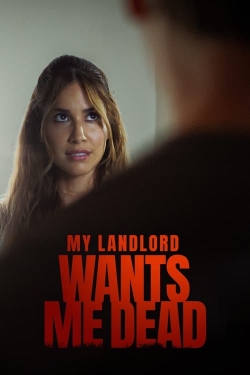 Watch My Landlord Wants Me Dead free movies