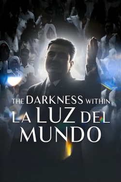 Watch The Darkness Within La Luz del Mundo free movies