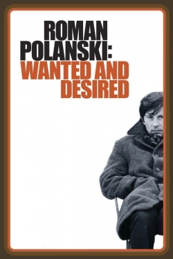 Watch Roman Polanski: Wanted and Desired free movies