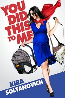 Watch Kira Soltanovich: You Did This to Me free movies