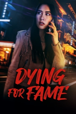 Watch Dying for Fame free movies