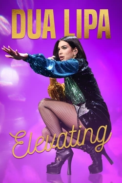 Watch Dua Lipa: Elevating free movies