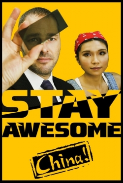 Watch Stay Awesome, China! free movies