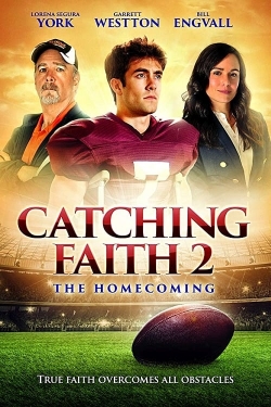 Watch Catching Faith 2: The Homecoming free movies