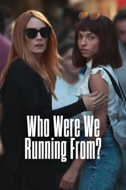 Watch Who Were We Running From? free movies