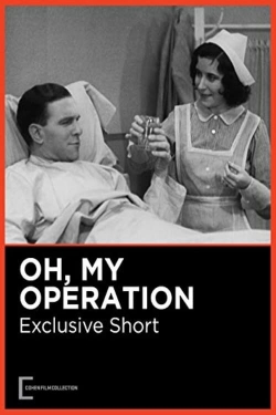 Watch Oh, My Operation free movies