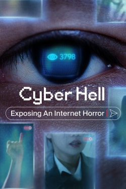 Watch Cyber Hell: Exposing an Internet Horror free movies