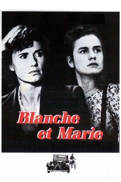 Watch Blanche and Marie free movies