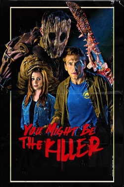 Watch You Might Be the Killer free movies