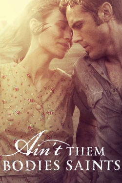 Watch Ain't Them Bodies Saints free movies