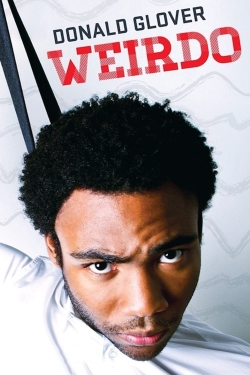 Watch Donald Glover: Weirdo free movies