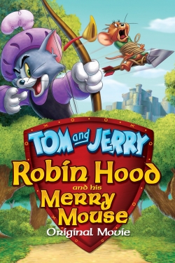 Watch Tom and Jerry: Robin Hood and His Merry Mouse free movies