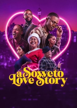 Watch A Soweto Love Story free movies