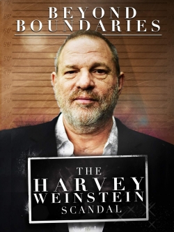 Watch Beyond Boundaries: The Harvey Weinstein Scandal free movies