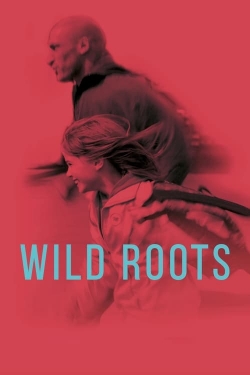 Watch Wild Roots free movies