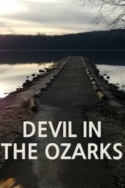 Watch Devil in the Ozarks free movies