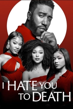 Watch I Hate You to Death free movies