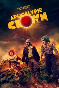 Watch Apocalypse Clown free movies