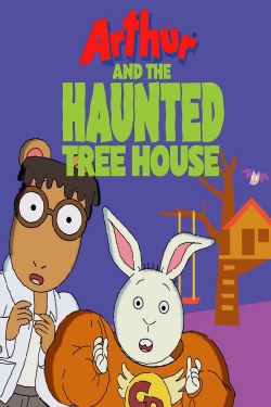 Watch Arthur and the Haunted Tree House free movies