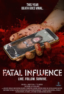 Watch Fatal Influence: Like Follow Survive free movies