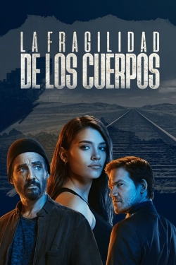 Watch La fragilidad de los cuerpos free movies