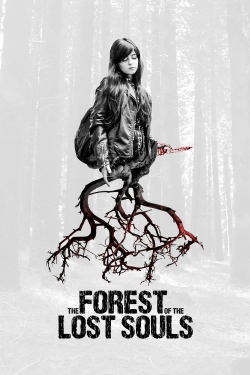 Watch The Forest of the Lost Souls free movies