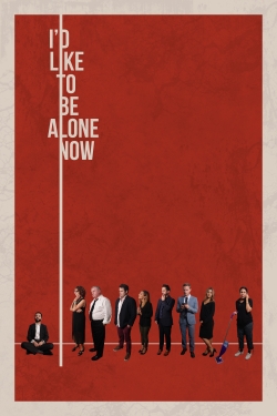 Watch I'd Like to Be Alone Now free movies