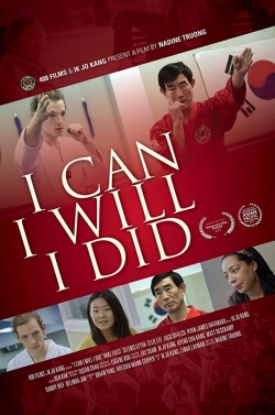 Watch I Can I Will I Did free movies