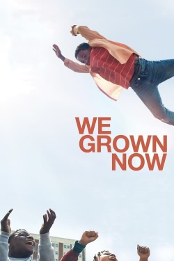 Watch We Grown Now free movies