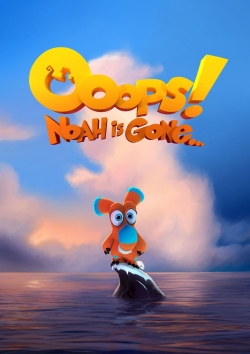 Watch Ooops! Noah is Gone... free movies